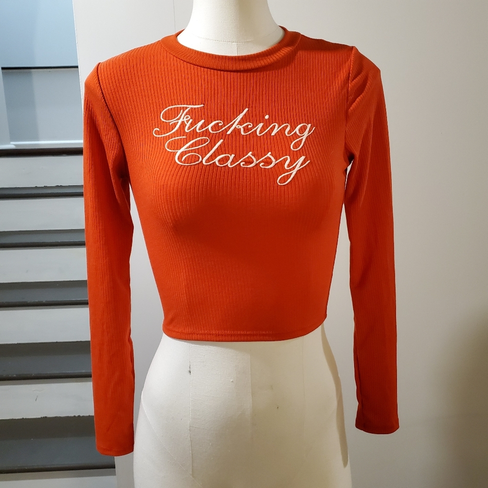 Fashion nova fucking classy long sleeve shirt